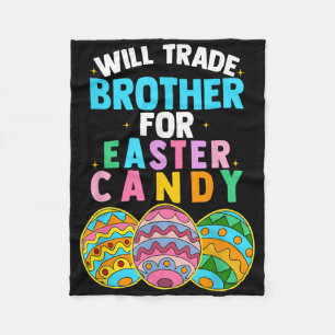 Will Trade Brother For Easter Candy Egg Hunt Boys Fleece Blanket
