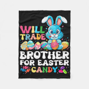 Will Trade Brother For Easter Candy Eggs Cute Kids Fleece Blanket
