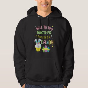 Will Trade Brother For Easter Candy Eggs Kids Boys Hoodie