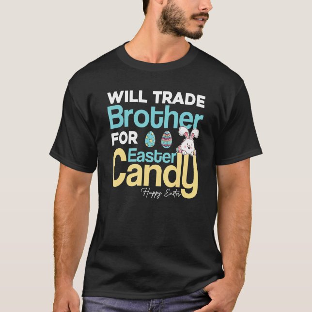 Will Trade Brother For Easter Candy Eggs Kids Boys T-Shirt (Front)
