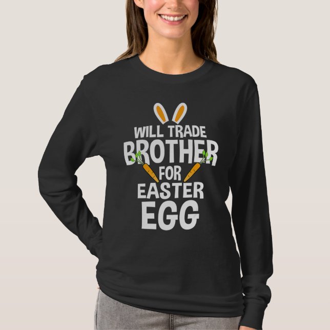 Will Trade Brother For Easter Candy Eggs Rex Cute  T-Shirt (Front)