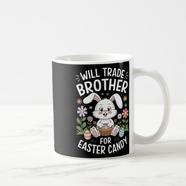 Will Trade Brother For Easter Candy Funny Bunny Pr Coffee Mug (Right)