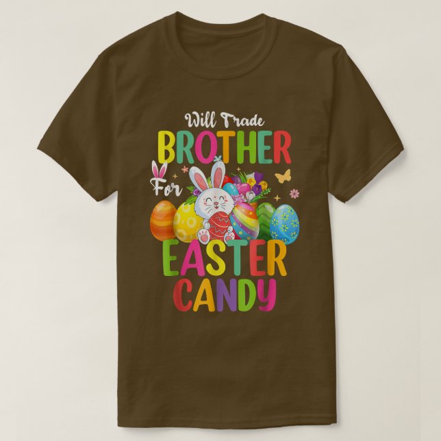 Will Trade Brother For Easter Candy, Funny Easter  T-Shirt (Design Front)