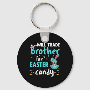 Will Trade Brother For Easter Candy Funny Family G Key Ring