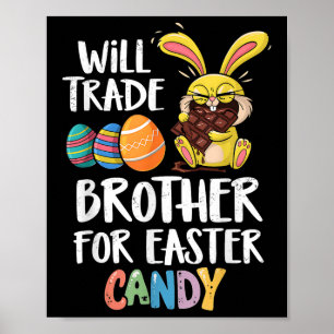Will Trade Brother For Easter Eggs Kids Family Hum Poster