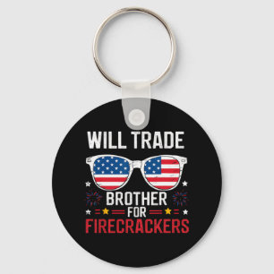 Will Trade Brother For Firecrackers Funny 4th Of J Key Ring