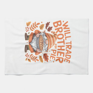 Will Trade Brother For Pie Gnomes Thanksgiving Day Tea Towel