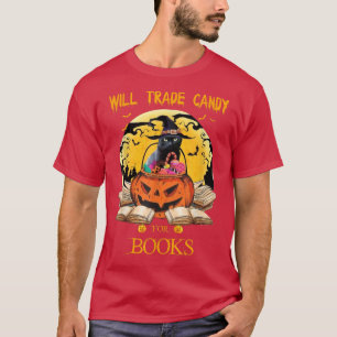 Will Trade Candy For BooksBlack Cat Lover Hallowee T-Shirt
