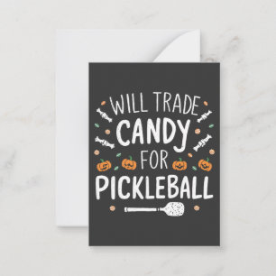 Will Trade Candy For Pickleball Spooky Halloween   Card