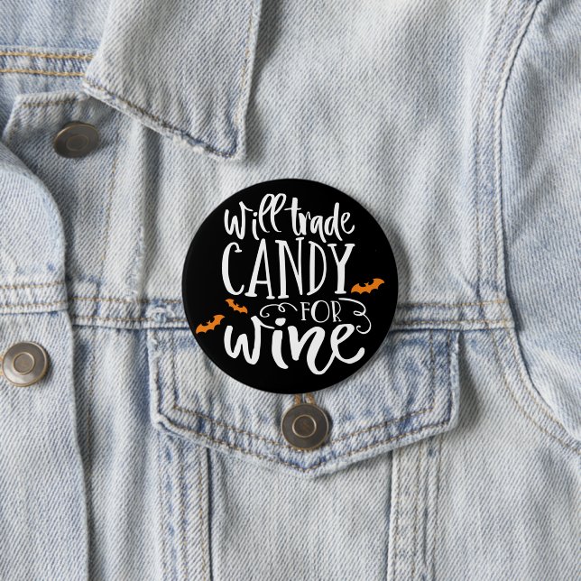 Will Trade Candy for Wine | Cute Halloween Humour 7.5 Cm Round Badge (In Situ)