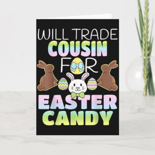 Will Trade Cousin For Easter Candy Cute Kids Card