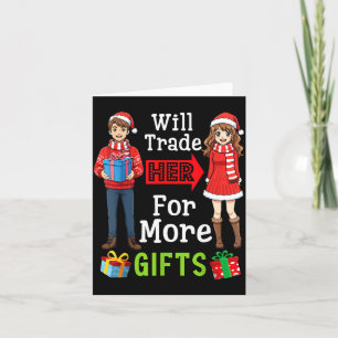 Will Trade Her For More Funny Christmas Couple Quo Card