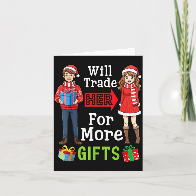 Will Trade Her For More Funny Christmas Couple Quo Card (Front)