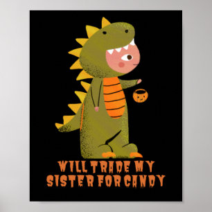 WILL TRADE MY SISTER FOR CANDY funny halloween Poster