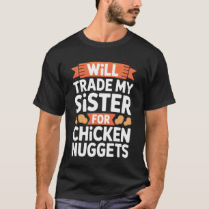 Will Trade My Sister for Chicken Nuggets Boys Humo T-Shirt