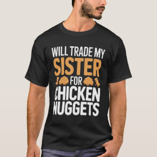 Will Trade My Sister for Chicken Nuggets Kids Long T-Shirt