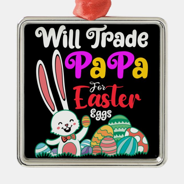 Will Trade Papa For Easter Eggs Metal Tree Decoration (Front)
