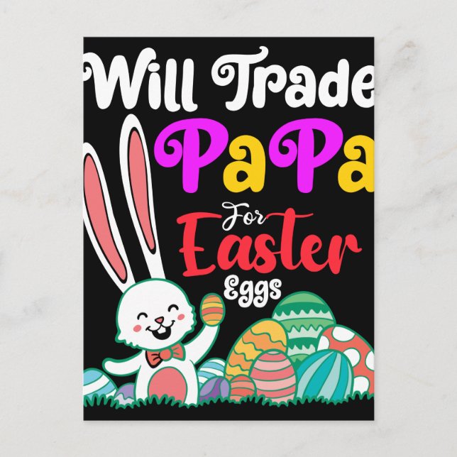 Will Trade Papa For Easter Eggs Postcard (Front)