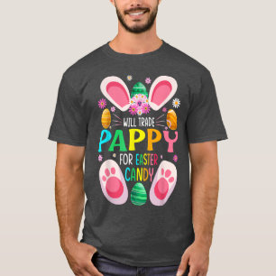 Will Trade Pappy For Easter Candy Boys Girls T-Shirt