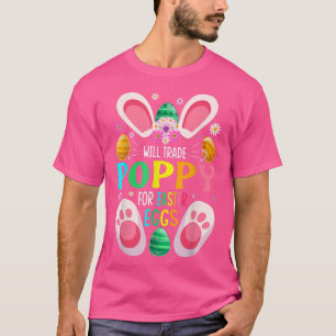 Will Trade Poppy For Easter Eggs Candy Boys Girls T-Shirt