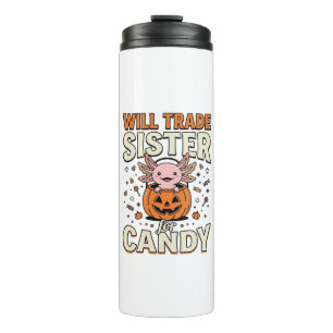 Will Trade Sister for Candy Axolotl Halloween Desi Thermal Tumbler