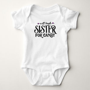 Will trade sister for candy baby bodysuit