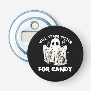 will trade sister for candy cute halloween ghost bottle opener
