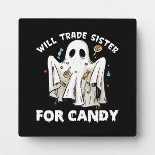will trade sister for candy cute halloween ghost plaque