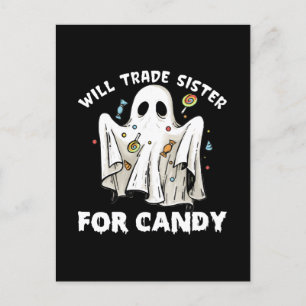 will trade sister for candy cute halloween ghost postcard