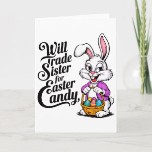 Will Trade Sister For Candy Easter Toddler Men Boy Card
