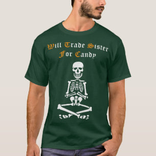 Will Trade Sister For Candy Halloween Funny Party T-Shirt