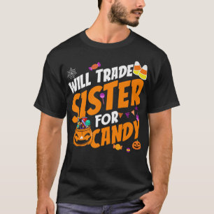 Will Trade Sister For Candy Halloween Pumpkin Corn T-Shirt