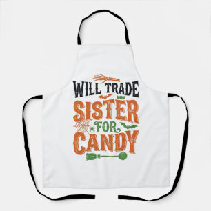 Will Trade Sister For Candy Halloween Shirt Design Apron