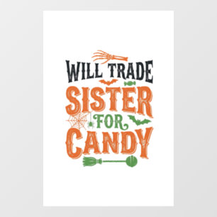 Will Trade Sister For Candy Halloween Shirt Design Window Cling