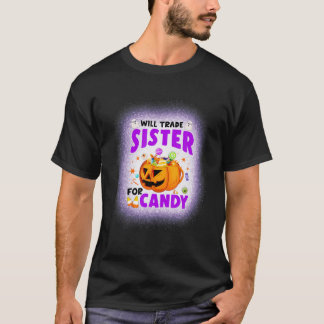 Will Trade Sister For Candy Matching Halloween Bro T-Shirt