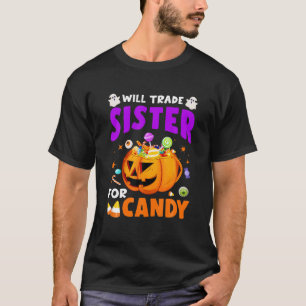 Will Trade Sister For Candy Matching Halloween Bro T-Shirt