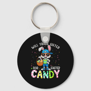 Will Trade Sister For Easter Candy Easter For Kids Key Ring