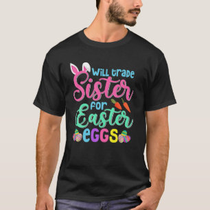 Will Trade Sister For Easter Candy Funny Boys Kids T-Shirt