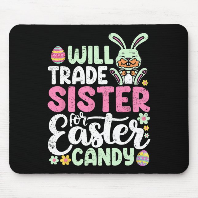 Will Trade Sister For Easter Candy Funny Boys Todd Mouse Mat (Front)