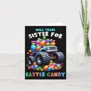 Will Trade Sister For Easter Candy I Funny Egg Hun Card