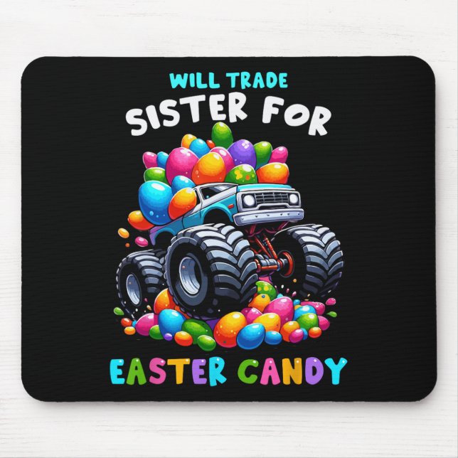 Will Trade Sister For Easter Candy I Funny Egg Hun Mouse Mat (Front)