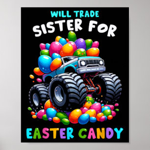 Will Trade Sister For Easter Candy I Funny Egg Hun Poster