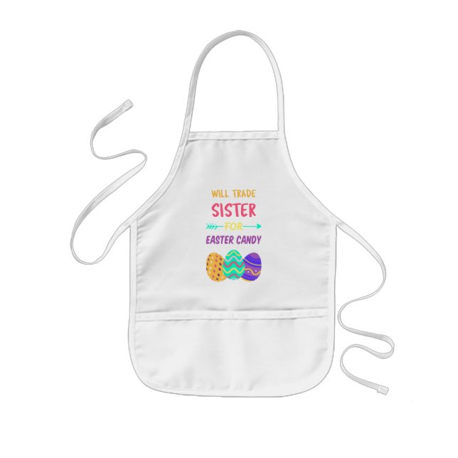 Will Trade Sister For Easter Candy I Kids Apron (Front)