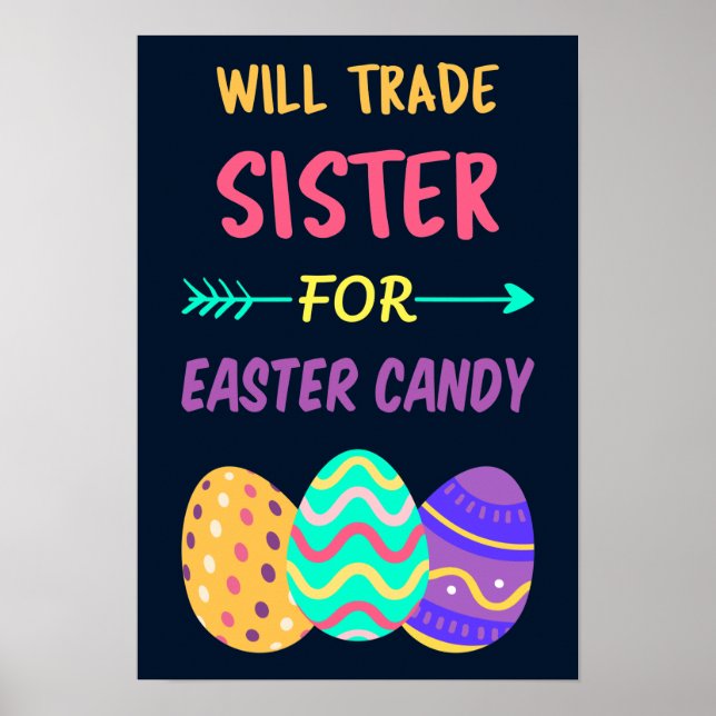 Will Trade Sister For Easter Candy I Poster (Front)