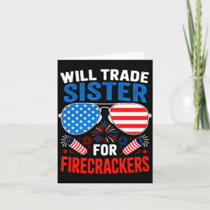 Will trade sister for firecrackers funny 4th of card