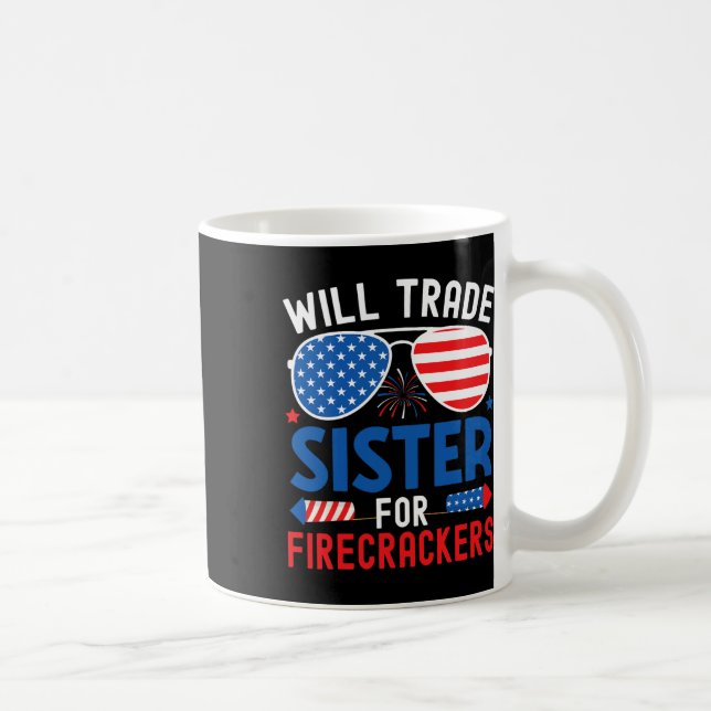 Will Trade Sister For Firecrackers Funny 4th Of Ju Coffee Mug (Right)
