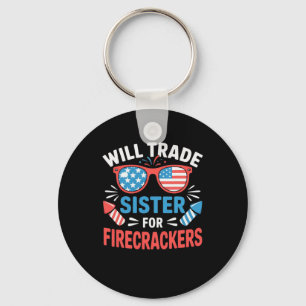 Will Trade Sister For Firecrackers Funny 4th Of Ju Key Ring