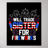 Will Trade Sister For Fireworks Funny 4th Of July 