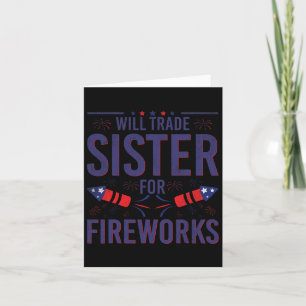 Will Trade Sister For Fireworks Sister Brother 4th Card