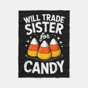 Will Trade Sister For Halloween Candy Matching Bro Fleece Blanket